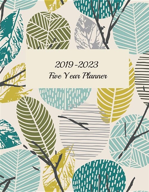 2019-2023 Five Year Planner: Calendar and Journal Planner. 60 Months Appointment Notebook. Time Management Planning. (Paperback)