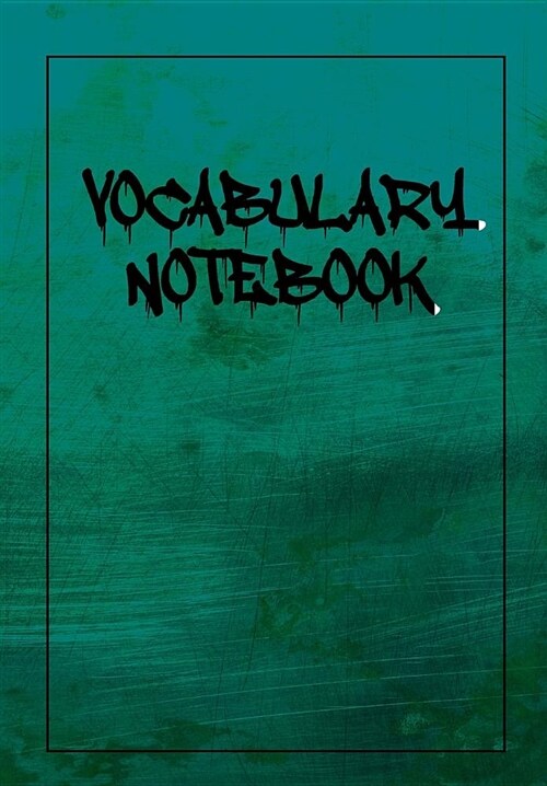 Vocabulary Notebook: Industrial Urban Teal - 3 Column Notebook College-Ruled, 128 Page, Lined, 6 X 9 in (Paperback)