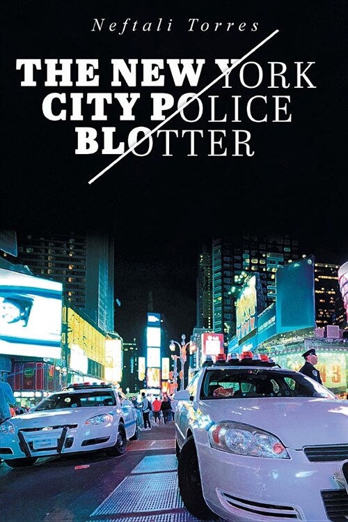 The New York City Police Blotter (Paperback)