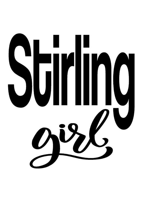 Stirling Girl: 6x9 College Ruled Line Paper 150 Pages (Paperback)