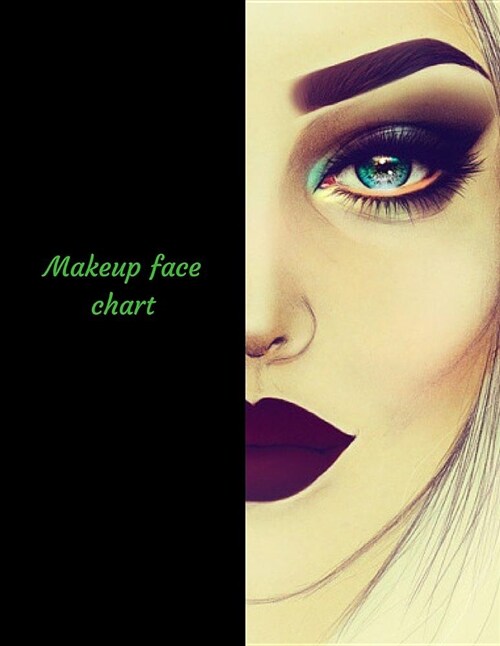 Makeup Face Chart: A Blank Makeup Portfolio Workbook (Paperback)