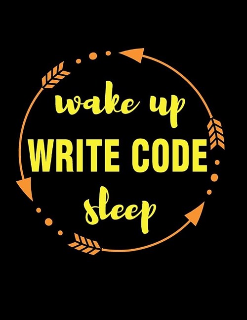 Wake Up Write Code Sleep Gift Notebook for Coders: Wide Ruled Blank Journal (Paperback)