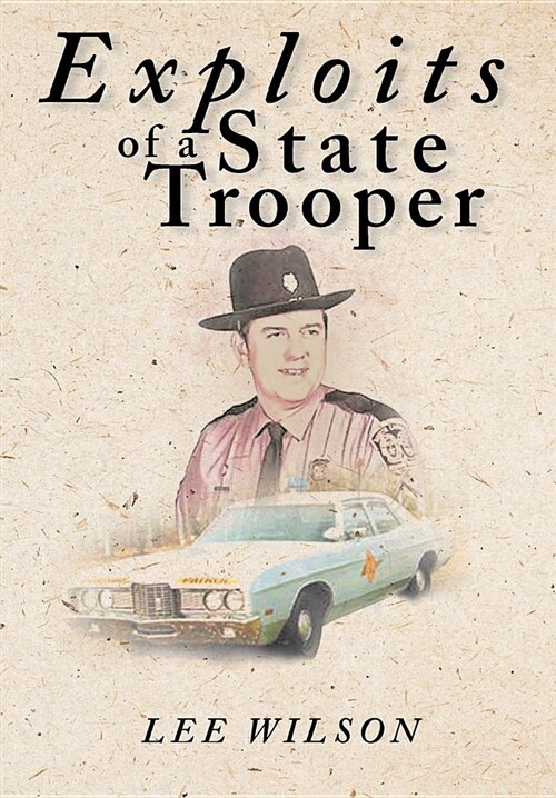 Exploits of a State Trooper (Hardcover)