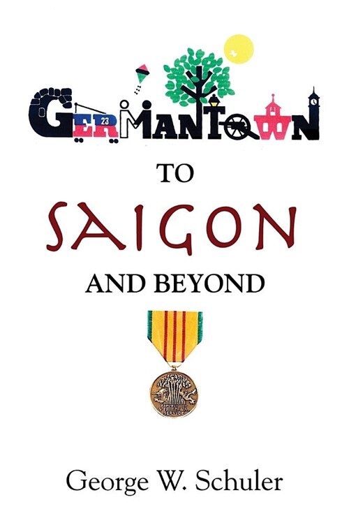 Germantown to Saigon and Beyond (Paperback)