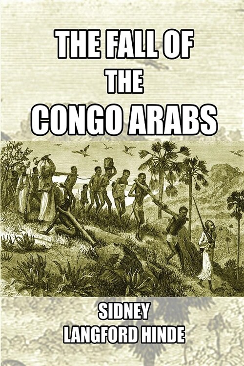 The Fall of the Congo Arabs (Paperback)