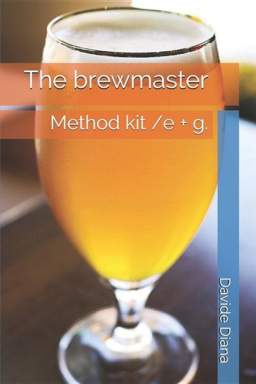 The Brewmaster: Method Kit E Method E + G. (Paperback)