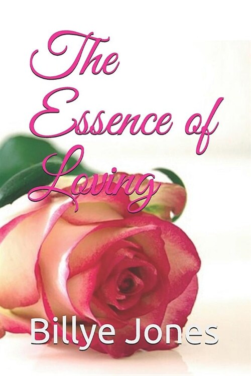 The Essence of Loving (Paperback)
