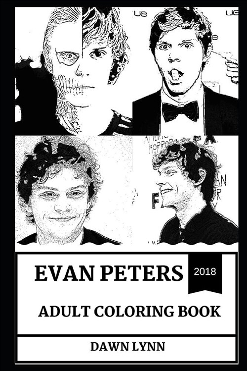 Evan Peters Adult Coloring Book: Famous Villain Actor and American Horror Story Star, Millennial Prodigy and Hot Model Inspired Adult Coloring Book (Paperback)