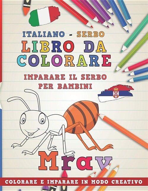 Libro Da Colorare Italiano - Serbo. Imparare Il Serbo Per Bambini. Colorare E Imparare in Modo Creativo (Paperback)