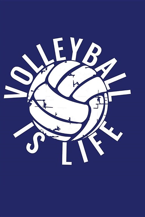 Volleyball Is Life: Blue and White Notebook Blank Lined College Rule Journal (Paperback)
