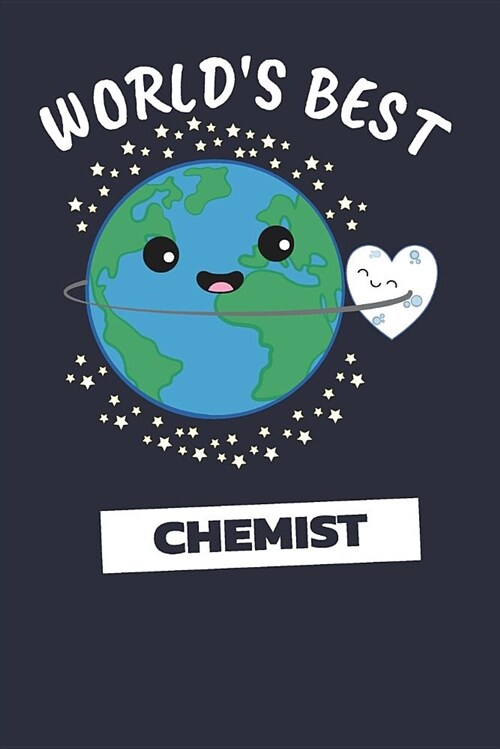 Worlds Best Chemist: Notebook / Journal with 110 Lined Pages (Paperback)