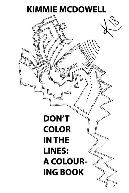 Dont Color in the Lines: A Colouring Book (Paperback)