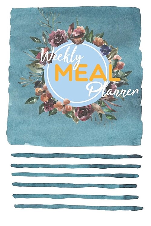 Weekly Meal Planner: Food Journal & Meal Plan Template - 52 Weeks Records & Budget Control (Paperback)