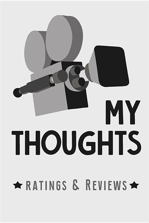 My Thoughts - Movie Critics Notebook (Paperback)