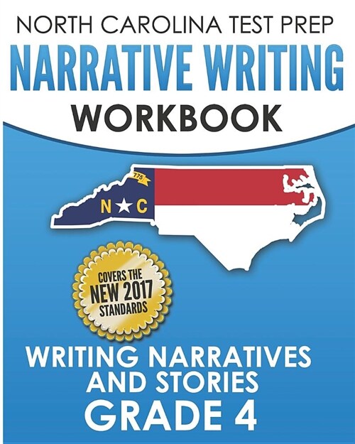 North Carolina Test Prep Narrative Writing Workbook Grade 4: Writing Narratives and Stories (Paperback)