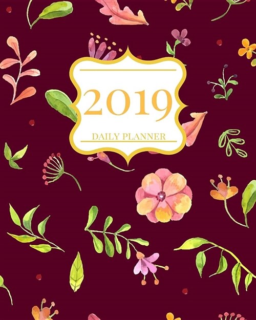 2019 Daily Planner: A Cute 2019 Calendar and Organizer from January 2019 Through December 2019 (Paperback)