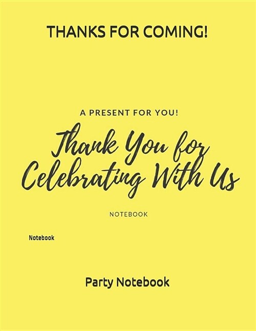 Thanks for Coming!: Notebook (Paperback)