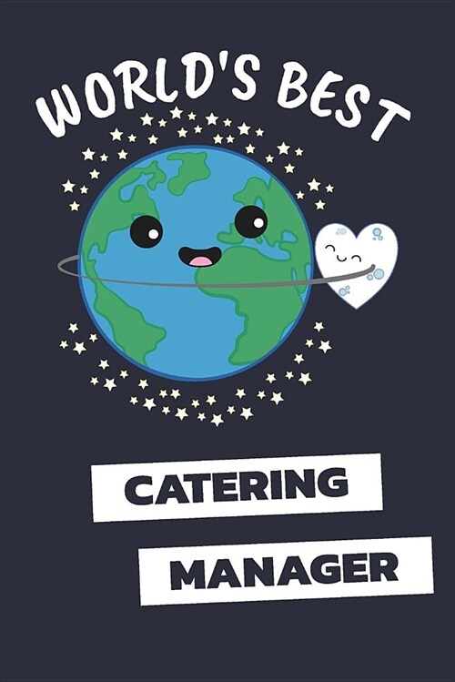 Worlds Best Catering Manager: Notebook / Journal with 110 Lined Pages (Paperback)