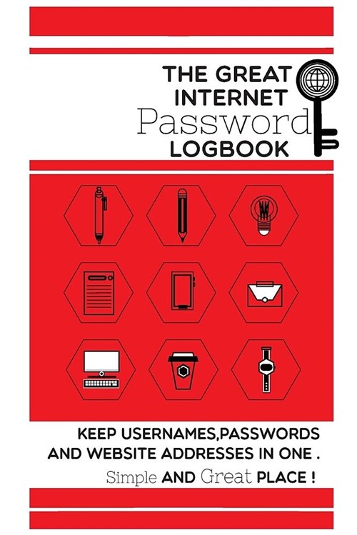 Internet Password Log Book: Internet Address & Password Logbook Keep Usernames, Passwords and Website Addresses in One (Paperback)