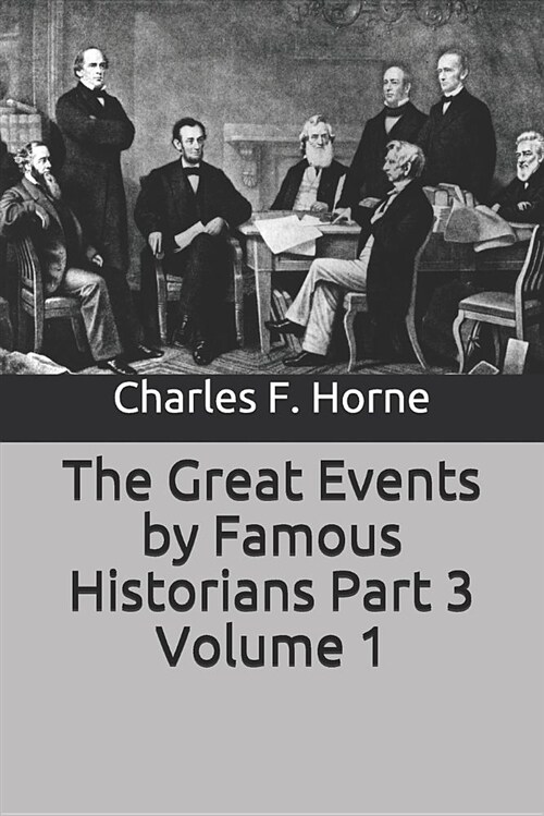 The Great Events by Famous Historians Part 3 Volume 1 (Paperback)