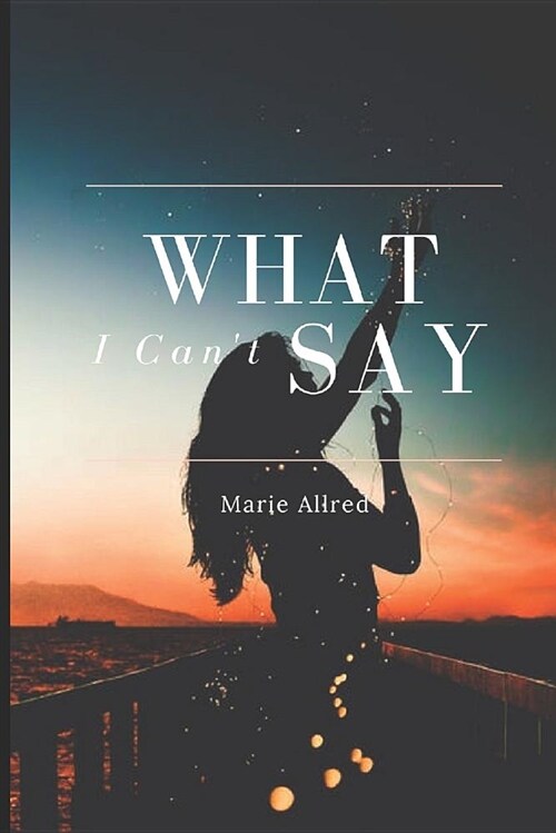 What I Cant Say (Paperback)