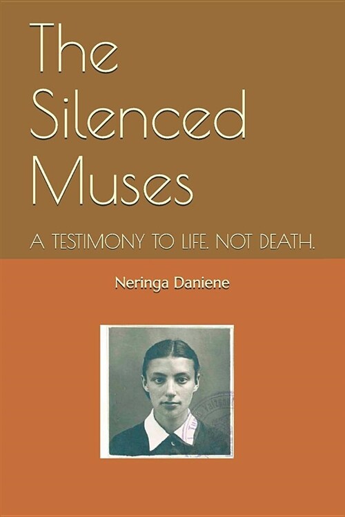 The Silenced Muses: A Story about Life. Not Death. (Paperback)