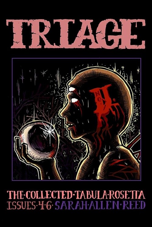 Triage Number 2: The Collected Tabula Rosetta, Issues 4-6 (Paperback)