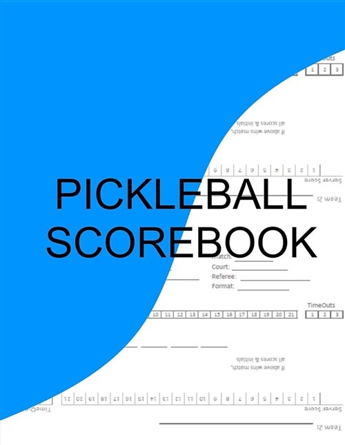 Pickleball Scorebook: 1 to 15 (Paperback)