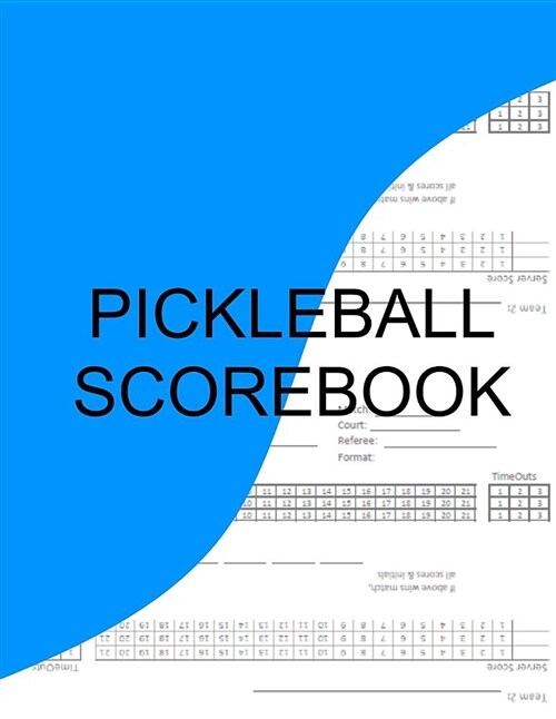 Pickleball Scorebook: 2 Out of 3 (Paperback)