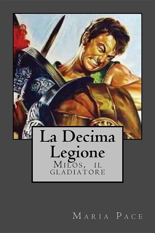 La Decima Legione: Milos, Il Trace (Paperback)