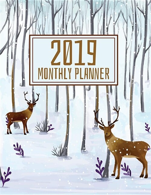 2019 Monthly Planner: Deer in Snow Design 2019-2020 Calendar, Yearly and 12 Months Planner with Journal Page (Paperback)