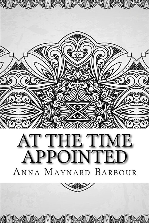 At the Time Appointed (Paperback)