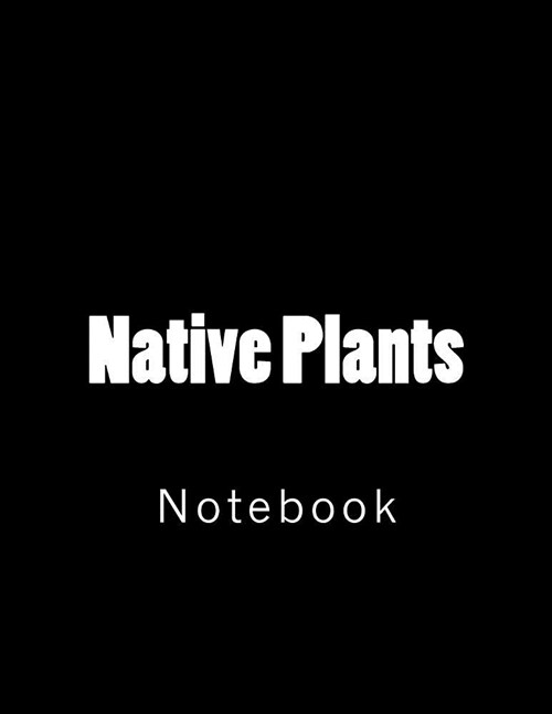 Native Plants: Notebook (Paperback)