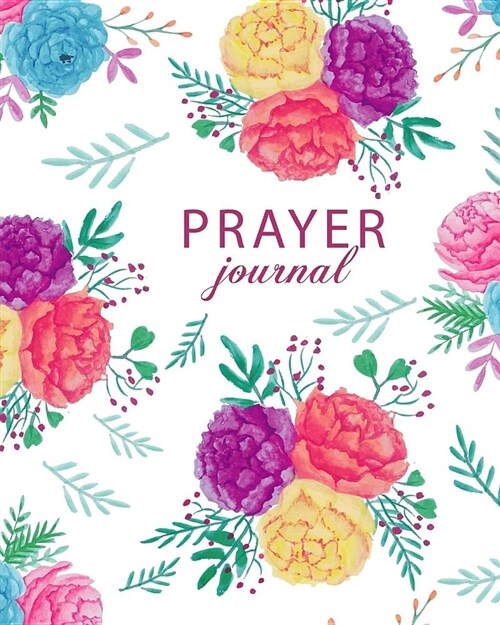 Prayer Journal: Prayer Journal with Prompts to Write In, Guide to Prayer and Scripture, Journal for Women Promoting, Daily Gratitude J (Paperback)