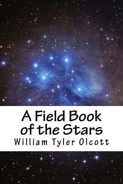 A Field Book of the Stars (Paperback)