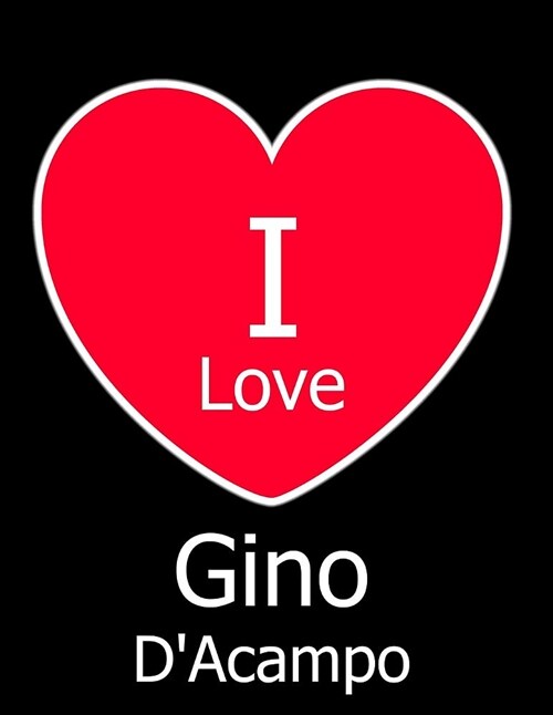 I Love Gino dAcampo: Large Black Notebook/Journal for Writing 100 Pages, Gino dAcampo Gift for Women and Men (Paperback)