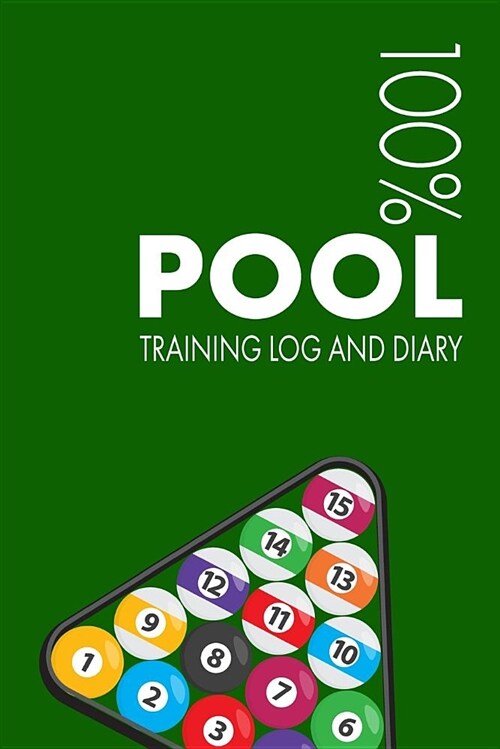 Pool Training Log and Diary: Training Journal for Pool Player - Notebook (Paperback)