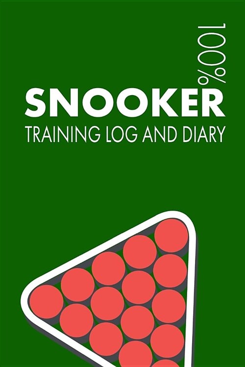 Snooker Training Log and Diary: Training Journal for Snooker Player - Notebook (Paperback)