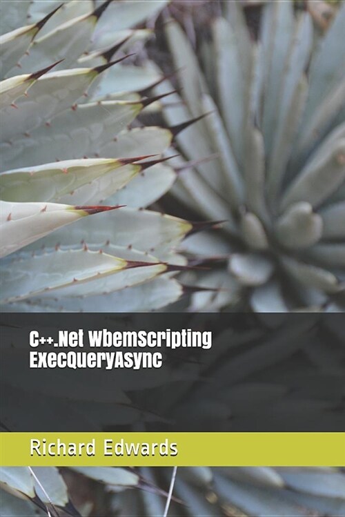 C++.Net Wbemscripting Execqueryasync (Paperback)