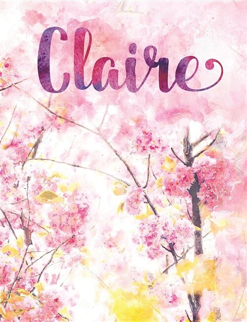 Claire: Personalized Journal - A Pink Cherry Blossom Diary (Paperback)