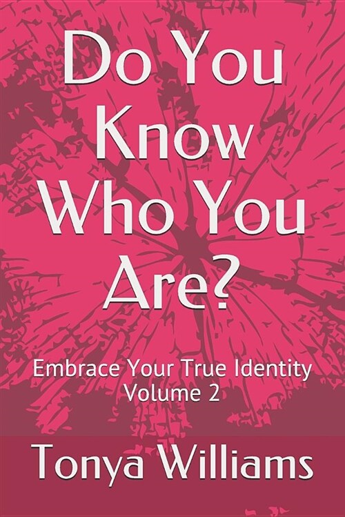 Do You Know Who You Are?: Embrace Your True Identity - Volume 2 (Paperback)