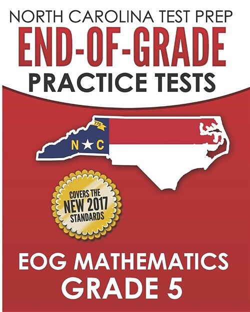 North Carolina Test Prep End-Of-Grade Practice Tests Eog Mathematics Grade 5: Preparation for the End-Of-Grade Mathematics Assessments (Paperback)