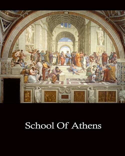 Daily Organizer and Planner: School of Athens by Raphael: 180 Day 6 Month Undated Day Planner (Paperback)