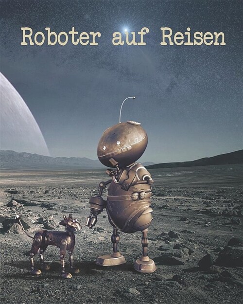 Roboter Auf Reisen: Notizbuch F (Paperback)