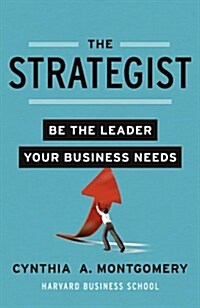 The Strategist: Be the Leader Your Business Needs (Paperback)