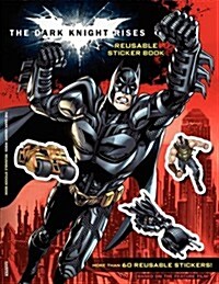 The Dark Knight Rises Reusable Sticker Book (Paperback, CSM, STK)