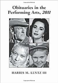 Obituaries in the Performing Arts, 2011 (Paperback)