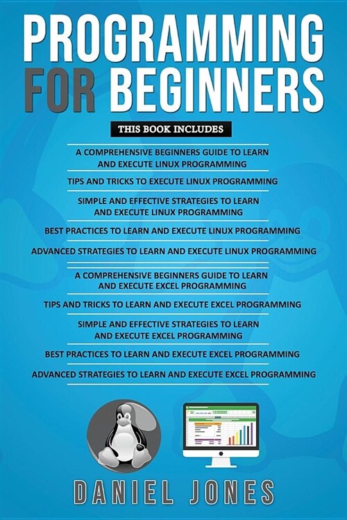 Programming for Beginners: 10 Books in 1- 5 Books of Linux Programming+ 5 Books of Excel Programming (Paperback)