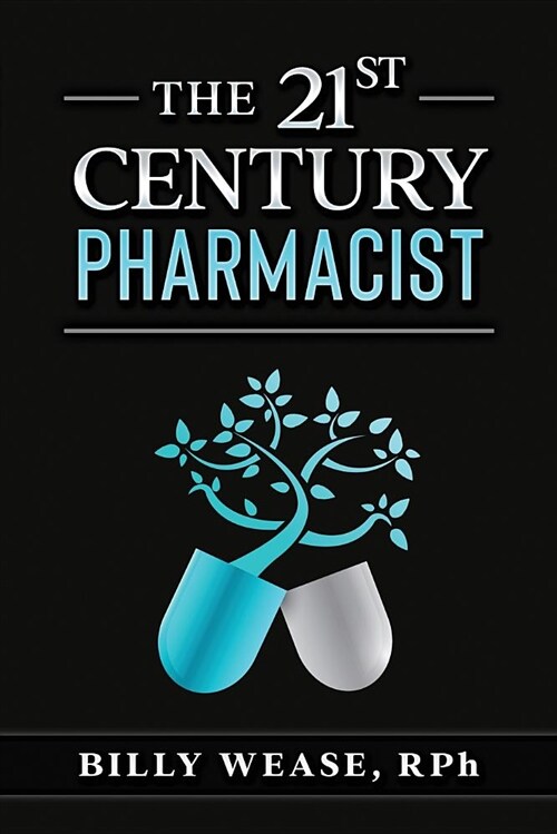 The 21st Century Pharmacist (Paperback)