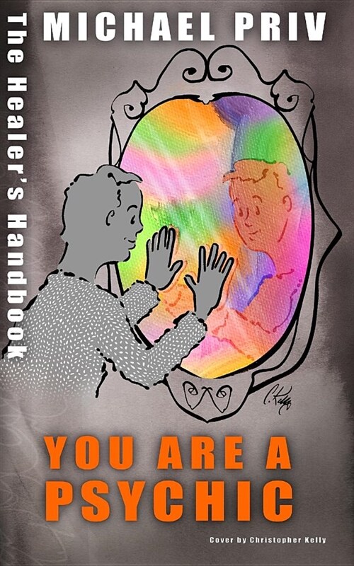 You Are a Psychic, the Healers Handbook (Paperback)